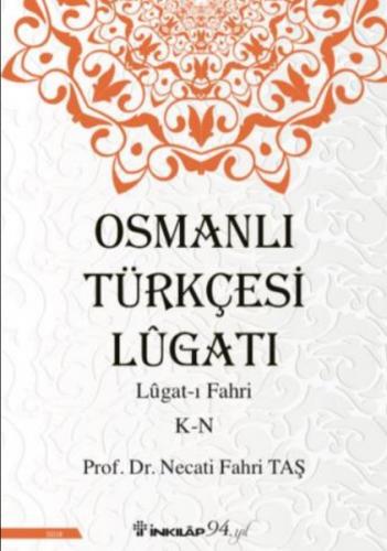 Kurye Kitabevi - Osmanlı Türkçesi Lügatı - Lügatı Fahri K - N