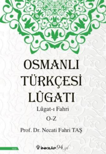 Kurye Kitabevi - Osmanlı Türkçesi Lügatı - Lügatı Fahri O - Z