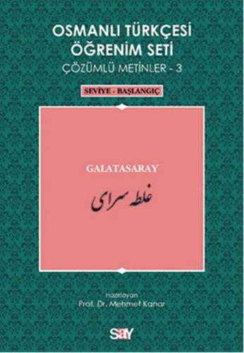 Kurye Kitabevi - Osmanlı Türkçesi Öğrenim Seti Çözümlü Metinler-3 Gala