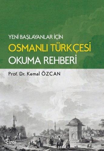 Kurye Kitabevi - Yeni Başlayanlar için Osmanlı Türkçesi Okuma Rehberi