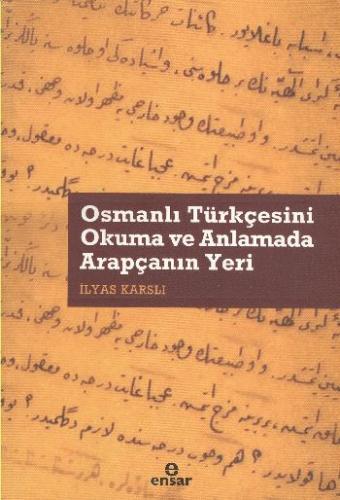 Osmanlı Türkçesini Okuma ve Anlamada Arapçanın Yeri - Münzevi Kitabevi