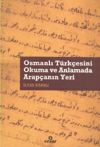 Kurye Kitabevi - Osmanlı Türkçesini Okuma ve Anlamada Arapçanın Yeri