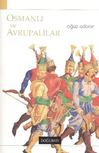 Osmanlı ve Avrupalılar - Münzevi Kitabevi