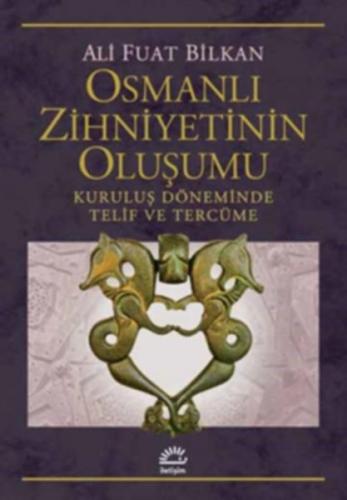 Kurye Kitabevi - Osmanlı Zihniyetinin Oluşumu-Kuruluş Döneminde Telif 