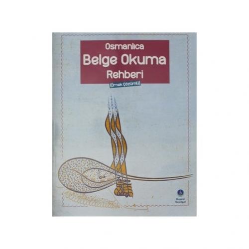 Kurye Kitabevi - Osmanlıca Belge Okuma Rehberi Örnek Çözümlü