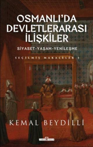 Kurye Kitabevi - Osmanlı'da Devletlerarası İlişkiler & Siyaset-Yaşam-Y
