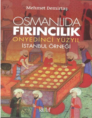 Kurye Kitabevi - Osmanlıda Fırıncılık On Yedinci Yüzyıl İstanbul Örneğ