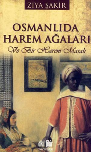 Kurye Kitabevi - Osmanlıda Harem Ağaları Ve Bir Harem Masalı