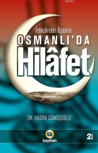 Kurye Kitabevi - Osmanlı’da Hilafet İntikalinden İlgasına