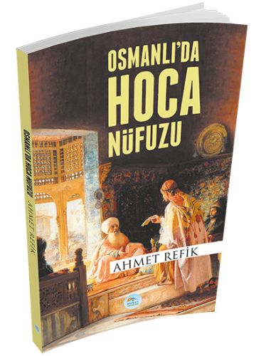 Kurye Kitabevi - Osmanlıda Hoca Nüfuzu