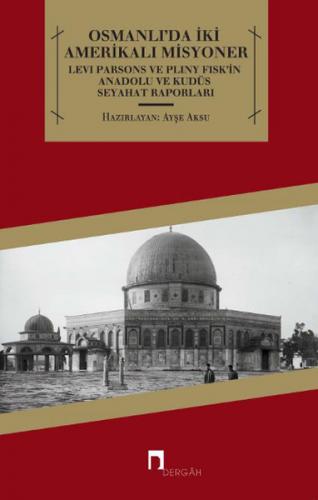 Kurye Kitabevi - Osmanlıda İki Amerikalı Misyoner