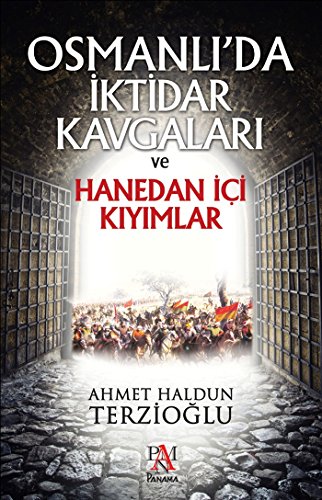 Kurye Kitabevi - Osmanlı'da İktidar Kavgaları ve Hanedan İçi Kıyımlar