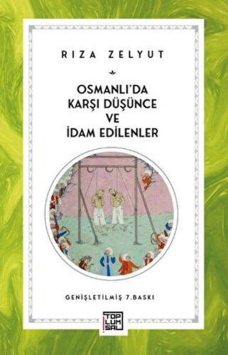Kurye Kitabevi - Osmanlı'da Karşı Düşünce ve İdam Edilenler