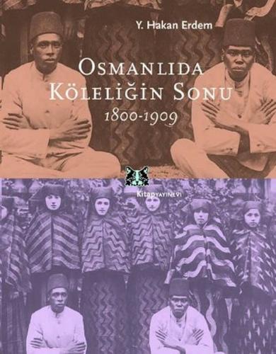Osmanlıda Köleliğin Sonu 1800-1909 - Münzevi Kitabevi
