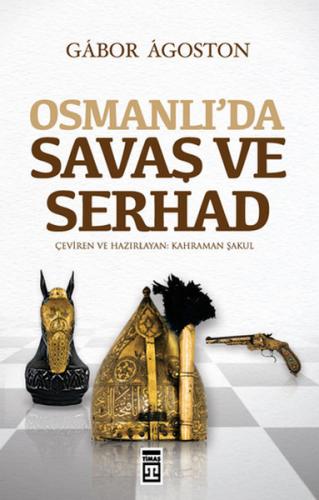 Kurye Kitabevi - Osmanlıda Savaş ve Serhad