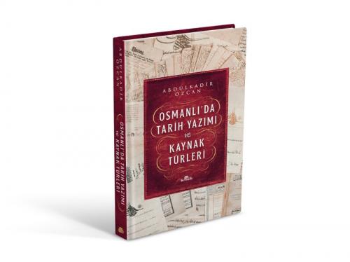 Kurye Kitabevi - Osmanlıda Tarih Yazımı ve Kaynak Türleri (Ciltli)
