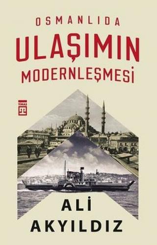 Kurye Kitabevi - Osmanlıda Ulaşımın Modernleşmesi