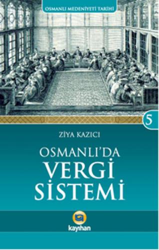 Kurye Kitabevi - Osmanlı'da Vergi Sistemi Osmanlı Medeniyeti Tarihi 5