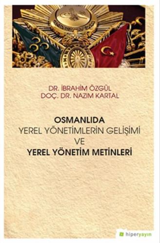 Kurye Kitabevi - Osmanlıda Yerel Yönetimlerin Gelişimi ve Yerel Yöneti