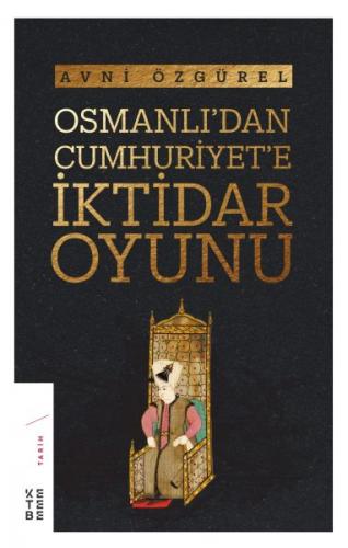 Kurye Kitabevi - Osmanli’dan Cumhuriyet’e İktidar Oyunu