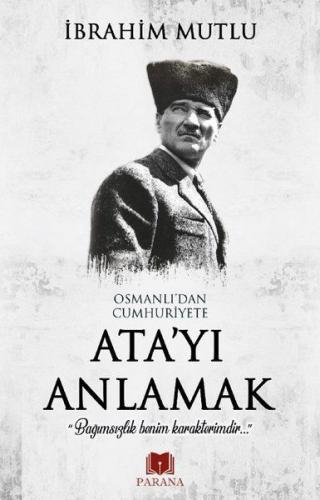 Kurye Kitabevi - Osmanlıdan Cumhuriyete Atayı Anlamak