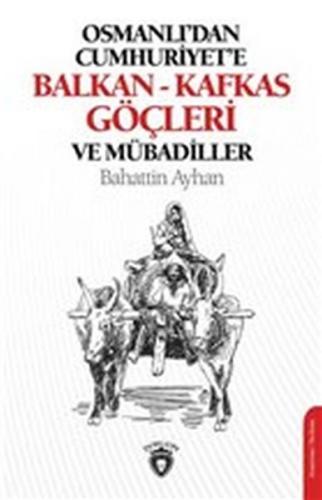 Kurye Kitabevi - Osmanlıdan Cumhuriyete Balkan-Kafkas Göçleri ve Mübad