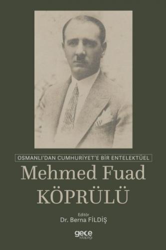 Kurye Kitabevi - Osmanli'dan Cumhuriyet'e Bir Entelektüel: Mehmed Fuad