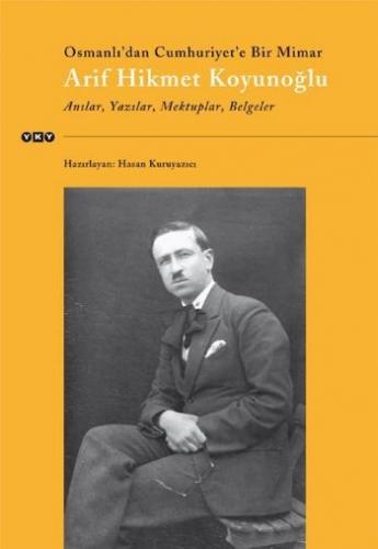 Kurye Kitabevi - Osmanlı'dan Cumhuriyet'e Bir Mimar Arif Hikmet Koyuno