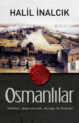 Kurye Kitabevi - Osmanlılar (Fütühat, İmparatorluk, Avrupa ile İlişkil
