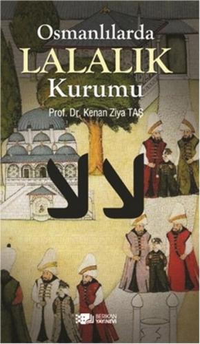 Kurye Kitabevi - Osmanlılarda Lalalık Kurumu