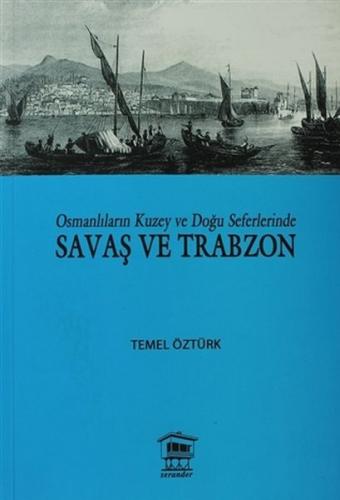 Kurye Kitabevi - Osmanlıların Kuzey ve Doğu Seferlerinde Savaş ve Trab