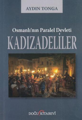 Kurye Kitabevi - Kadızadeliler - Osmanlı'nın Paralel Devleti