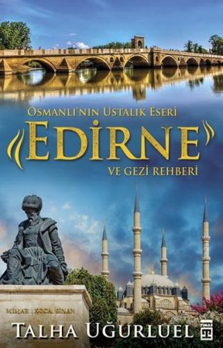Kurye Kitabevi - Osmanlının Ustalık Eseri-Edirne ve Gezi Rehberi