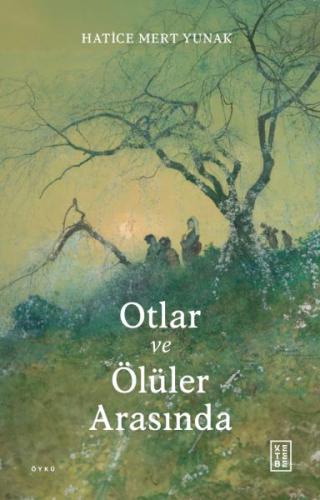 Otlar ve Ölüler Arasında