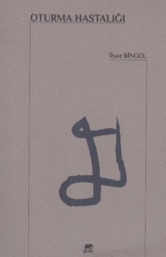 Oturma Hastalığı - Münzevi Kitabevi