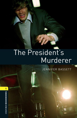 Kurye Kitabevi - Oxford Bookworms 1 The Presidents Murderer