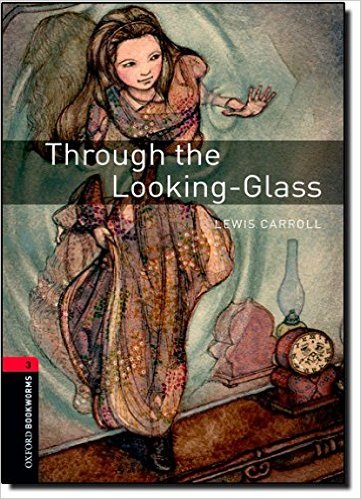 Kurye Kitabevi - Oxford Bookworms 3 Through the Looking Glass