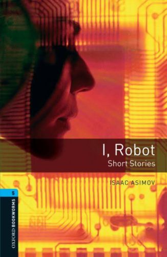 Kurye Kitabevi - Oxford Bookworms 5 I, Robot Short Stories