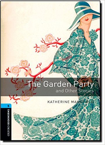 Kurye Kitabevi - Oxford Bookworms 5 The Garden Pary and Other Stories