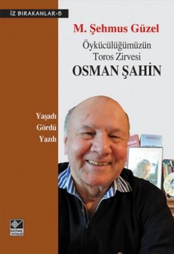 Kurye Kitabevi - Öykücülüğümüzün Toros Zirvesi Osman Şahin İz Bırakanl