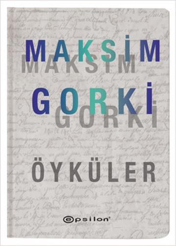 Öyküler - Maksim Gorki (Ciltli)