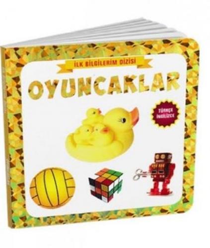 Oyuncaklar - İlk Bilgilerim Dizisi