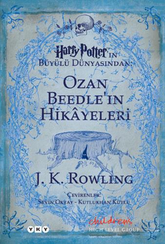 Ozan Beedleın Hikayeleri - Harry Potterın Büyülü Dünyasından