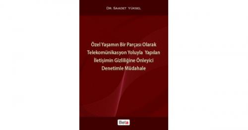 Özel Yaşamın Bir Parçası Olarak Telekomünikasyon Yoluyla Yapılan İletişimin Gizliliğine Önleyici Den