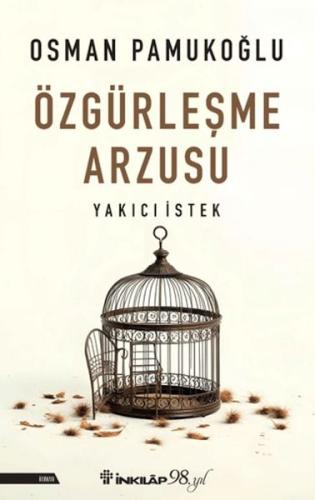 Özgürleşme Arzusu Yakıcı İstek