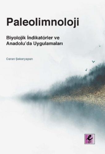 Kurye Kitabevi - Paleolimnoloji: Biyolojik İndikatörler ve Anadolu’da 