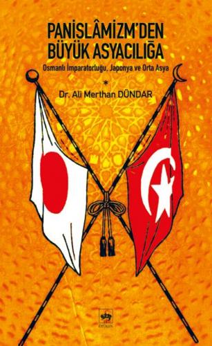 Kurye Kitabevi - Panislamizmden Büyük Asyacılığa Osmanlı İmparatorluğu