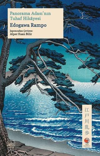 Kurye Kitabevi - Panorama Adası’nın Tuhaf Hikâyesi – Japon Klasikleri