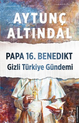 Kurye Kitabevi - Papa 16. Benedıkt Gizli Türkiye Gündemi
