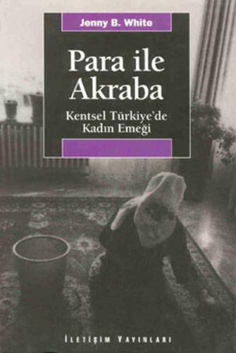 Kurye Kitabevi - Para İle Akraba Kentsel Türkiye'de Kadın Emeği